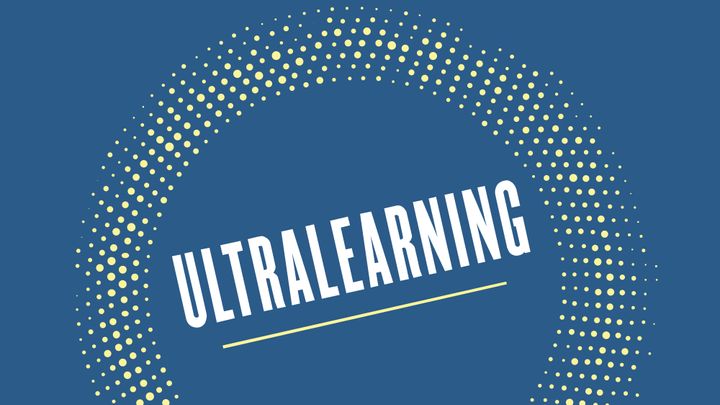 Ultralearning by Scott Young: Book Summary